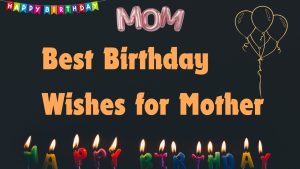 Best Birthday Wishes for Mother
